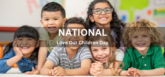 National Love Our Children Day [राष्ट्रीय प्रेम हमारे बच्चों का दिन]